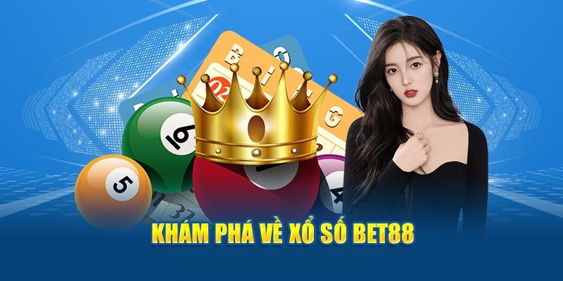Điểm mạnh nổi bật của sảnh xổ số 88bet uy tín