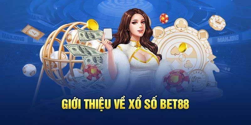 Sơ lược về sảnh xổ số 88bet lừng danh