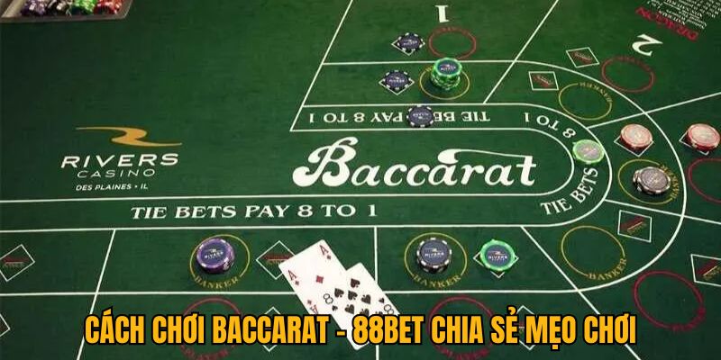 Cách Chơi Baccarat Giúp Hội Viên Tự Tin Đặt Cược 2025