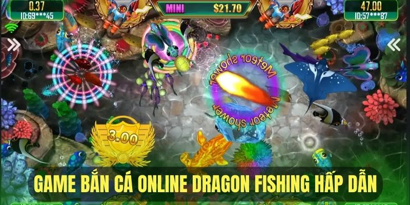 Khám phá game bắn cá online Dragon Fishing hấp dẫn
